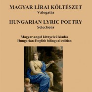 MAGYAR LÍRAI KÖLTÉSZET Válogatás  HUNGARIAN LYRIC POETRY Selections